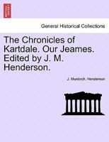 The Chronicles Of Kartdale: Our Jeames... 1012213102 Book Cover