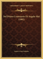 Nel Primo Centenario Di Angelo Mai (1882) 1160200386 Book Cover