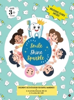 Smile Shine Sparkle: Children's Activity Book for Dental Awareness B0GCZGZ3SP Book Cover