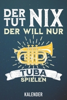 Kalender: 2020 A5 1 Woche 2 Seiten - 110 Seiten - Der tut nix Tuba (German Edition) 1655879596 Book Cover