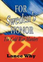 For Sweden's Honor: The Cold War Murders 1469156008 Book Cover