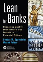 Lean for Banks: Improving Quality, Productivity, and Morale in Financial Offices 1138463922 Book Cover