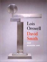 Lois Orswell, David Smith, and Modern Art 189177123X Book Cover