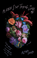 Please Stop Trying to Leave Me: A Novel 0593686780 Book Cover