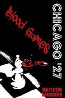 Chicago '27 Blood Games 146649512X Book Cover