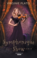 Symphonique Show (French Edition) B0BYN28C29 Book Cover