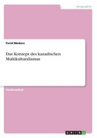 Das Konzept des kanadischen Multikulturalismus 3668463964 Book Cover