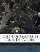 Joseph De Maistre Et L'idee De L'ordre 0274730073 Book Cover