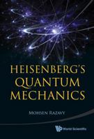 Heisenberg's Quantum Mechanics 9814304115 Book Cover