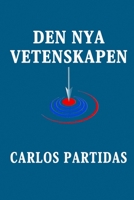 DEN NYE VIDENSKAB: FORSKERNES FEJLTAGELSE B0C1JB1RVQ Book Cover