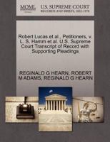 Robert Lucas et al., Petitioners, v. L. S. Hamm et al. U.S. Supreme Court Transcript of Record with Supporting Pleadings 127048284X Book Cover