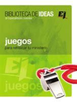Juegos: Biblioteca De Ideas   Para Refrescar Tu Ministerio (Especialidades Juveniles) (Spanish Edition) 0829739084 Book Cover