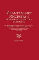 Plantagenet Ancestry of Seventeenth-Century Colonists: The Descent from the Later Plantagenet Kings of England, Henry III, Edward I, Edward II, and Edward III, of Emigrants from England and Wales 0806315180 Book Cover