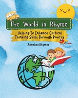The World in Rhyme: Helping To Enhance Critical Thinking Skills Through Poetry 9769735221 Book Cover