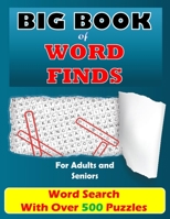 Big Book of Word Finds For Adults and Seniors: Word Search With Over 500 Puzzles B08HQ6JTNY Book Cover