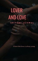 Lover and Love A heart that loves is always young. 9376424743 Book Cover