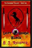 Left Horse Black 0966978870 Book Cover