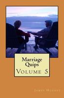 Marriage Quips: Volume 5 1976343771 Book Cover