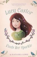 Lucy Castor Finds Her Sparkle 1534401962 Book Cover
