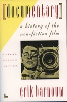 Documentary: A History of the Non-Fiction Film 0195078985 Book Cover