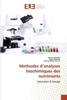 Methodes d’analyses biochimiques des nutriments: Séparation & Dosage 6139542707 Book Cover