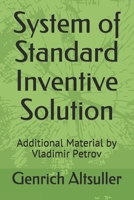 System of Standard Inventive Solution: Additional Material by Vladimir Petrov (TRIZ) 1521714061 Book Cover