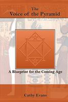 The Voice of the Pyramid: a Blueprint for the Coming Age 1448672309 Book Cover