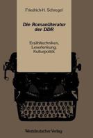 Die Romanliteratur Der Ddr: Erzahltechniken, Leserlenkung, Kulturpolitik 353112188X Book Cover