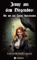 Jenny aus dem Nirgendwo: Die mit den Tieren Sprechenden (German Edition) 3384786637 Book Cover