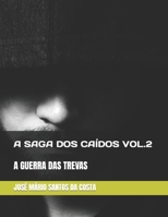A Saga DOS Caídos Vol.2: A Guerra Das Trevas B08WZDPX51 Book Cover