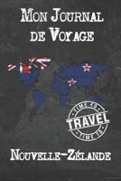 Mon Journal de Voyage Nouvelle-Zélande: 6x9 Carnet de voyage I Journal de voyage avec instructions, Checklists et Bucketlists, cadeau parfait pour votre s�jour � Nouvelle-Zélande et pour chaque voyage 1673929591 Book Cover