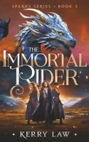 The Immortal Rider (Sparks Series) B0CNY6R9PK Book Cover