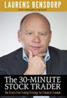 The 30-Minute Stock Trader: The Stress-Free Trading Strategy for Financial Freedom 1619615509 Book Cover
