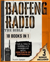 Baofeng Radio - The Bible: [18 Books in 1] The Ultimate Guerrilla's Handbook to Master all the Radios, With 2000 Days of Tutorials to Be Prepared B0CPDB8VNM Book Cover
