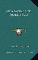 Montaigne and Shakespere 1512216216 Book Cover