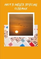 Mots M�l�s Sp�cial Oiseaux: Facile pour D�butants Adultes et enfants En famille et entre amis En vacances, en voyage ou quotidiennement Format pratique Papier de qualit� Belle couverture Super id�e ca 1655695487 Book Cover