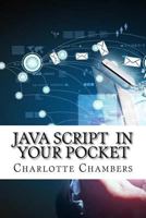 Java Script in Your Pocket 1523326840 Book Cover