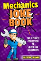 Jokes For Mechanics: Funny Mechanics Jokes, Puns and Stories 1794464255 Book Cover
