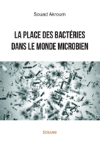 La place des bactéries dans le monde microbien (French Edition) 2414609370 Book Cover