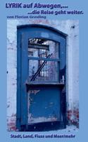 Lyrik auf Abwegen, ...die Reise geht weiter: Stadt, Land, Fluss und Meer/mehr 373572194X Book Cover