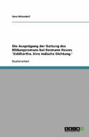 Die Ausprägung der Gattung des Bildungsromans bei Hermann Hesses 'Siddhartha. Eine indische Dichtung.' 3638779173 Book Cover