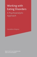 Working with Eating Disorders: A Psychoanalytic Approach 033399938X Book Cover