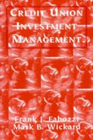 Credit Union Investment Management (Frank J. Fabozzi Series) 1883249139 Book Cover