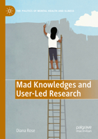 Mad Knowledges and User-Led Research 3031075501 Book Cover
