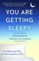 You Are Getting Sleepy: Lifestyle-Based Solutions for Insomnia 1682308227 Book Cover