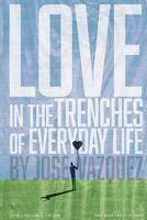 Love in the Trenches of Life of Everyday Life 1530531942 Book Cover