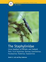 The Staphylinidae (Rove Beetles) of Britain and Ireland: Parts 7 and 8: Oxyporinae, Steninae, Euaesthetinae, Pseudopsinae, Paederinae, Staphylininae ... of British Insects, Vol 12, Part 7) 1800628218 Book Cover