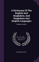 A Dictionary of the English and Singhalese, and Singhalese and English Languages 1016071108 Book Cover