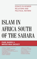 Islam in Africa South of the Sahara: Essays in Gender Relations and Political Reform 0810884690 Book Cover