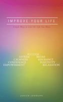 Improve Your Life: Simple Ways to Live the Life You Want 1524635022 Book Cover